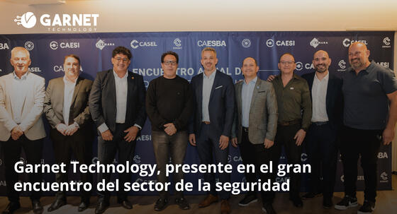 Garnet Technology, presente en el gran encuentro del sector de la seguridad