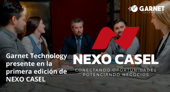 Garnet Technology presente en la primera edición de NEXO CASEL: un nuevo espacio que conecta tecnología y oportunidades reales de negocio