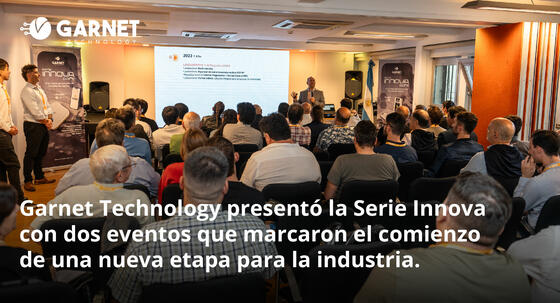 Garnet Technology presentó la Serie Innova con dos eventos que marcaron el comienzo de una nueva etapa para la industria.