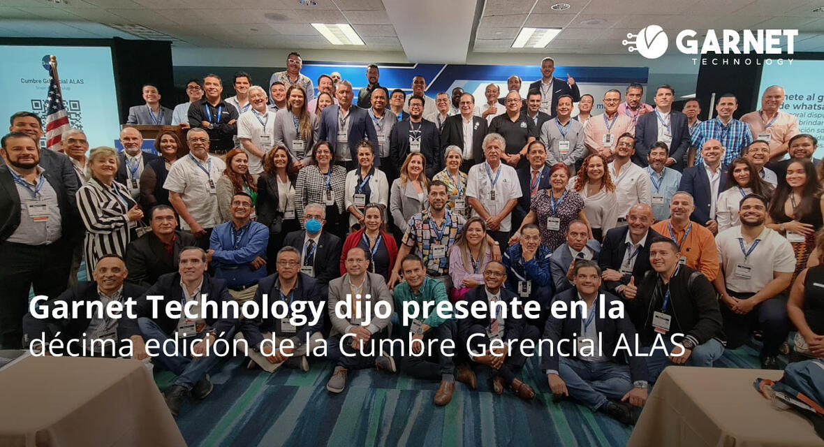 Garnet Technology participa de la Cumbre Gerencial ALAS