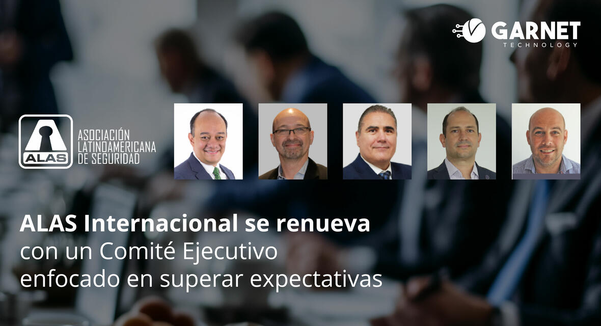 ALAS INTERNACIONAL SE RENUEVA CON UN COMITÉ EJECUTIVO ENFOCADO EN SUPERAR EXPECTATIVAS