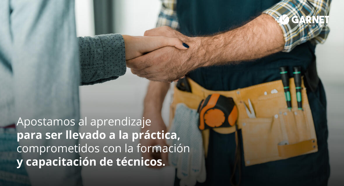 En Garnet apostamos al aprendizaje para ser llevado a la práctica, comprometidos con la formación y capacitación de técnicos.