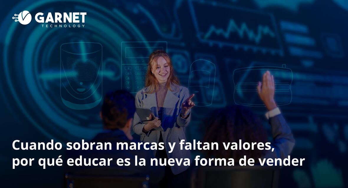 Cuando sobran marcas y faltan valores, por qué educar es la nueva forma de vender