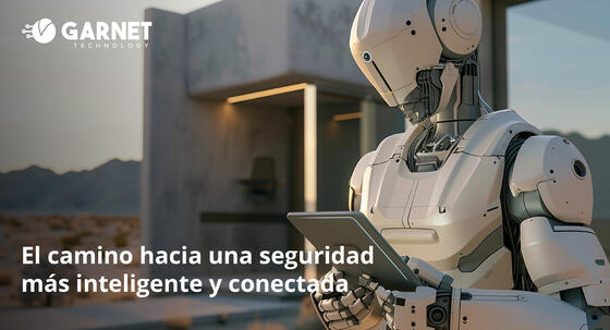 El camino hacia una seguridad más inteligente y conectada