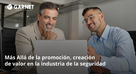 Más Allá de la promoción, creación de valor en la industria de la seguridad