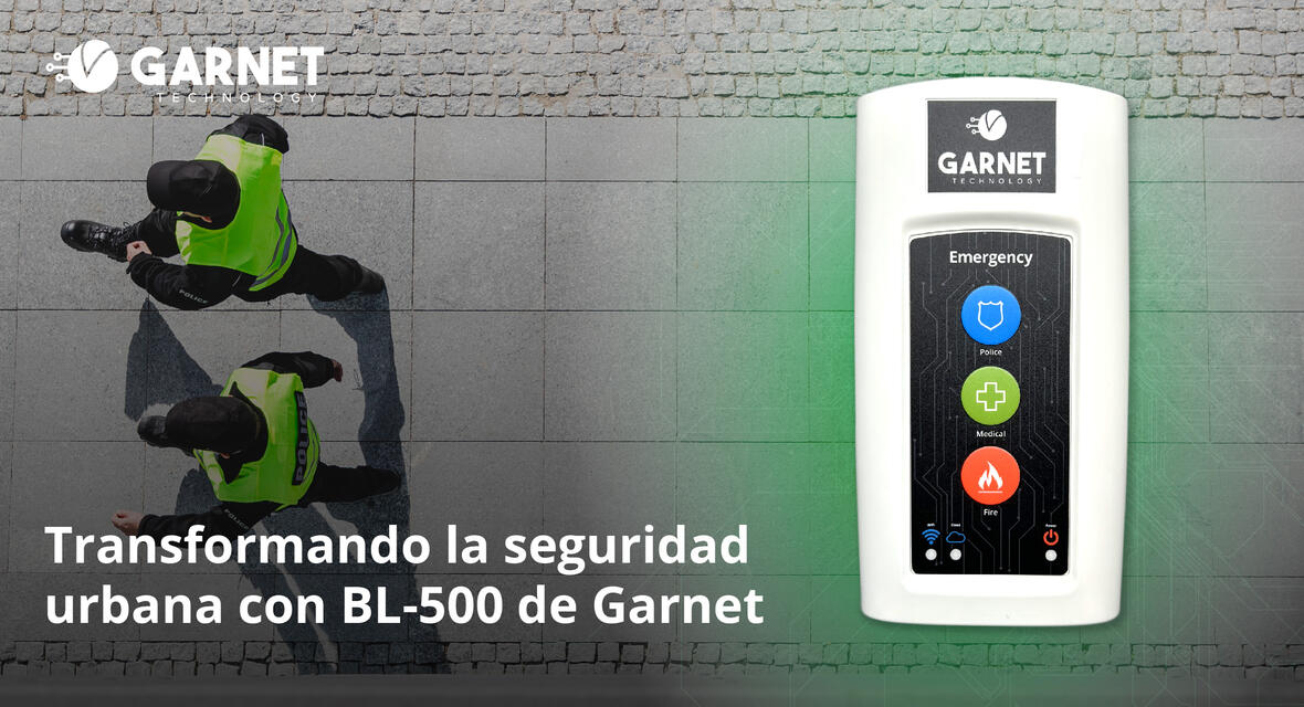 Transformando la seguridad urbana con BL-500 de Garnet Technology